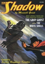 Cover art for The Shadow #25: The Gray Ghost / The White Skulls