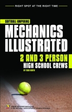 Cover art for Softball Umpiring Mechanics Illustrated: 2 and 3 Person High School Crews includes CD-ROM