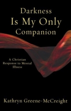 Cover art for Darkness Is My Only Companion: A Christian Response to Mental Illness