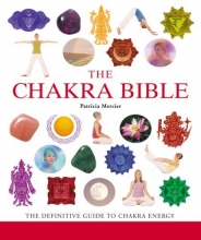 Cover art for The Chakra Bible: The Definitive Guide to Chakra Energy