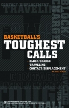 Cover art for Basketball's Toughest Calls: Block/Charge, Traveling, Contact/Displacement