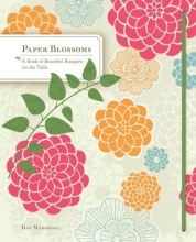 Cover art for Paper Blossoms: A Book of Beautiful Bouquets for the Table