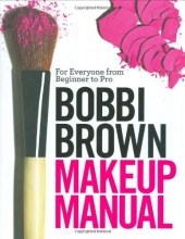 Cover art for Bobbi Brown Makeup Manual: For Everyone from Beginner to Pro