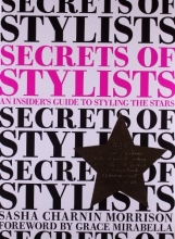 Cover art for Secrets of Stylists: An Insider's Guide to Styling the Stars