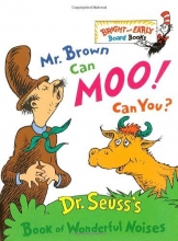 Cover art for Mr. Brown Can Moo, Can You : Dr. Seuss's Book of Wonderful Noises (Bright and Early Board Books)