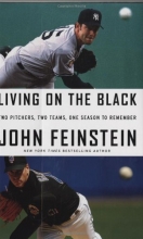 Cover art for Living on the Black: Two Pitchers, Two Teams, One Season to Remember