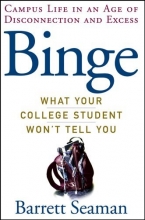 Cover art for Binge: What Your College Student Won't Tell You