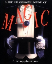 Cover art for Mark Wilson's Cyclopedia Of Magic: A Complete Course