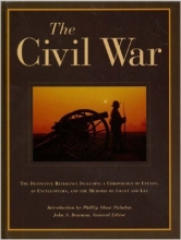 Cover art for The Civil War: The Definitive Reference Including a Chronology of Events, and Encyclopedia, and the memoirs of Grant and Lee