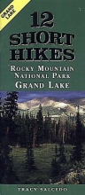 Cover art for 12 Short Hikes Rocky Mountain National Park Grand Lake
