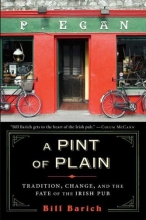 Cover art for A Pint of Plain: Tradition, Change, and the Fate of the Irish Pub