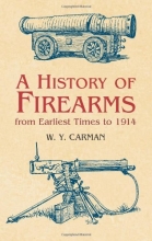 Cover art for A History of Firearms: From Earliest Times to 1914