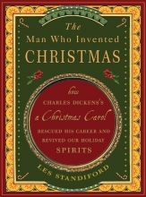 Cover art for The Man Who Invented Christmas: How Charles Dickens's A Christmas Carol Rescued His Career and Revived Our Holiday Spirits