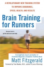 Cover art for Brain Training For Runners: A Revolutionary New Training System to Improve Endurance, Speed, Health, and Results