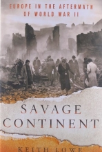 Cover art for Savage Continent: Europe in the Aftermath of World War II