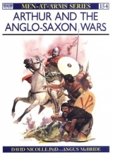 Cover art for Arthur and the Anglo-Saxon Wars (Men-at-Arms)