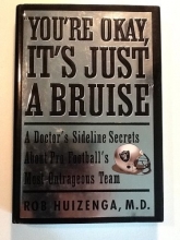 Cover art for "You're Okay, It's Just a Bruise": A Doctor's Sideline Secrets About Pro Football's Most Outrageous Team
