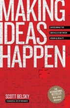 Cover art for Making Ideas Happen: Overcoming the Obstacles Between Vision and Reality
