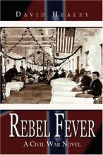 Cover art for Rebel Fever: A Civil War Novel