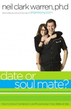 Cover art for Date or Soul Mate?: How to Know if Someone is Worth Pursuing in Two Dates or Less