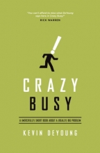 Cover art for Crazy Busy: A (Mercifully) Short Book about a (Really) Big Problem
