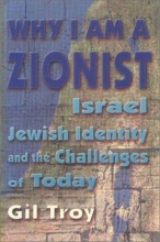 Cover art for Why I am a Zionist: Israel Jewish Identity and the Challenges of Today