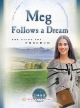 Cover art for Meg Follows a Dream: The Fight for Freedom (1844) (Sisters in Time #11)