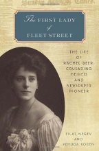 Cover art for The First Lady of Fleet Street: The Life of Rachel Beer: Crusading Heiress and Newspaper Pioneer