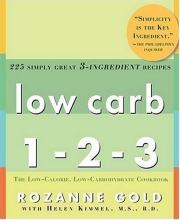 Cover art for Low Carb 1-2-3: 225 Simply Great 3-Ingredient Recipes