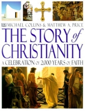 Cover art for Story of Christianity: A Celebration of 2,000 Years of Faith