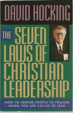 Cover art for The Seven Laws of Christian Leadership: How to Inspire People to Follow When You Are Called to Lead