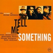 Cover art for Tell Me Something: The Songs Of Mose Allison