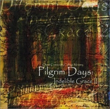 Cover art for Pilgrim Days: Indelible Grace II