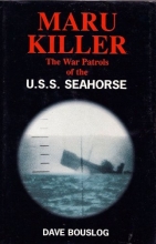 Cover art for Maru Killer: The War Patrols of the Uss Seahorse