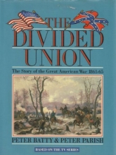 Cover art for The Divided Union: The Story of the Great American War, 1861-65