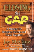 Cover art for Closing the Gap: A Strategy for Bringing Parents and Teens Together