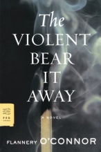 Cover art for The Violent Bear It Away: A Novel