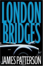 Cover art for London Bridges (Series Starter, Alex Cross #10)