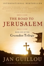 Cover art for The Road to Jerusalem: Book One of the Crusades Trilogy
