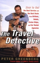 Cover art for The Travel Detective: How to Get the Best Service and the Best Deals from Airlines, Hotels, Cruise Ships, and Car Rental Agencies