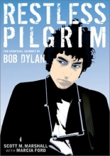 Cover art for Restless Pilgrim: The Spiritual Journey of Bob Dylan