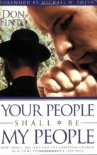 Cover art for Your People Shall Be My People: How Israel, the Jews and the Christian Church Will Come together in the Last Days