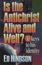 Cover art for Is the Antichrist Alive and Well?: 10 Keys to His Identity