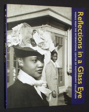 Cover art for Reflections in a Glass Eye: Works from the International Center of Photography Collection