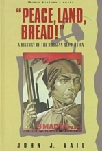 Cover art for "Peace, Land, Bread!": A History of the Russian Revolution (World History Library)
