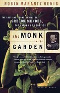 Cover art for The Monk inthe Garden; The Lost and Found Genius of Gregor Mendel, the Father of Genetics