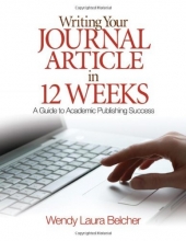 Cover art for Writing Your Journal Article in Twelve Weeks: A Guide to Academic Publishing Success