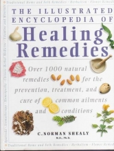 Cover art for The Illustrated Encyclopedia of Healing Remedies: Over 1,000 Natural Remedies for the Prevention, Treatment, and Cure of Common Ailments and Conditions