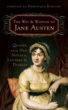 Cover art for The Wit and Wisdom of Jane Austen: Quotes From Her Novels, Letters, and Diaries