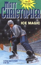 Cover art for Ice Magic (Matt Christopher Sports Series)